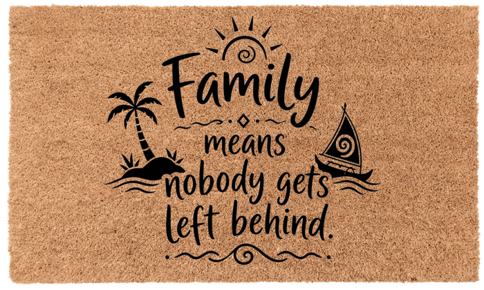 Family Means Nobody Gets Left Behind