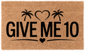 Give Me 10 Coir Mat