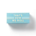 That's How We Roll Dice Game Set Board Games Brass Monkey